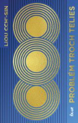 Problém troch telies - Liou Cch´-Sin - Sci-fi Problém troch telies