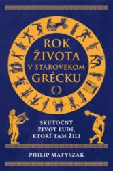 Rok života v starovekom Grécku - Dějiny, fakta a historie Rok života v starovekom Grécku