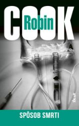 Spôsob smrti - Robin Cook - Krimi a detektivky Spôsob smrti