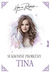 Súkromné problémy: Tina Súkromné problémy: Tina