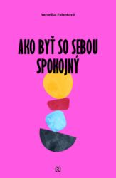 Ako byť so sebou spokojný? Ako byť so sebou spokojný?