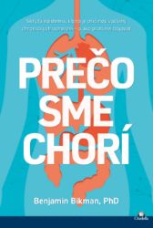 Prečo sme chorí Prečo sme chorí