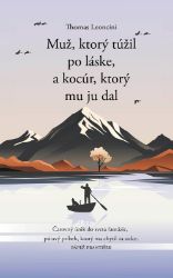 Muž, ktorý túžil po láske, a kocúr, ktorý mu ju dal