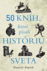 50 kníh, ktoré písali históriu sveta 50 kníh, ktoré písali históriu sveta
