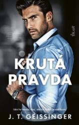 Krutá pravda - J. T. Geissinger - Romantické Krutá pravda