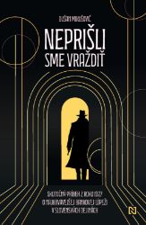 Neprišli sme vraždiť