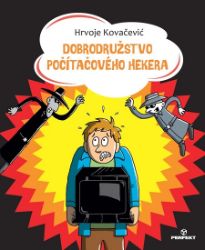 Dobrodružstvo počítačového hekera - Pro děti a mládež Dobrodružstvo počítačového hekera