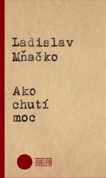 Ako chutí moc Ako chutí moc