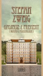 Opojenie z premeny - Stefan Zweig - Historické romány Opojenie z premeny