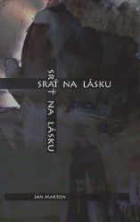 Srať na lásku - Poezie a dramatizace Srať na lásku
