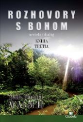 Rozhovory s Bohom 3 - Neale Donald Walsch - Mystika Rozhovory s Bohom 3