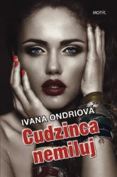 Cudzinca nemiluj - Romány Cudzinca nemiluj
