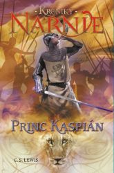 Princ Kaspián - Kroniky Narnie (Kniha 4)