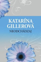 Neodchádzaj Neodchádzaj