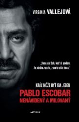 Pablo Escobar: Nenávidený a milovaný Pablo Escobar: Nenávidený a milovaný