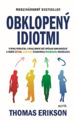 Obklopený idiotmi - Thomas Erikson - Komunikace Obklopený idiotmi