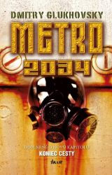Metro 2034 - Dmitry Glukhovsky - Sci-fi Metro 2034