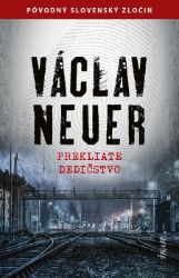 Prekliate dedičstvo - Václav Neuer - Thrillery Prekliate dedičstvo