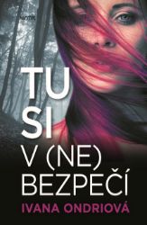 Tu si v (ne)bezpečí Tu si v (ne)bezpečí