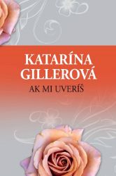 Ak mi uveríš Ak mi uveríš