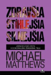 Zdravšia, štíhlejšia, silnejšia Zdravšia, štíhlejšia, silnejšia