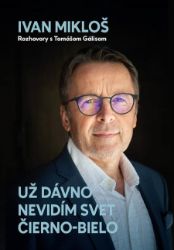 Už dávno nevidím svet čierno-bielo - Publicistika Už dávno nevidím svet čierno-bielo