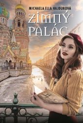 Zimný palác - Michaela Ella Hajduková - Historické romány Zimný palác