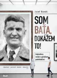 Som Baťa, dokážem to! Som Baťa, dokážem to!