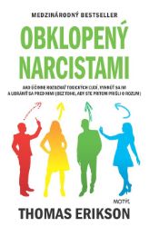 Obklopený narcistami - Thomas Erikson - Osobní rozvoj Obklopený narcistami