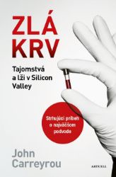 Zlá krv - John Carreyrou - Publicistika Zlá krv