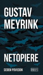 Netopiere - Gustav Meyrink - Povídky a novely Netopiere