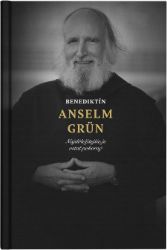 Benediktín Anselm Grün - Anselm Grün - Vzpomínky a biografie Benediktín Anselm Grün
