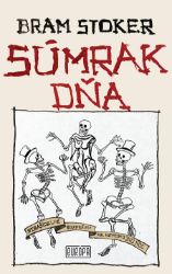 Súmrak dňa - Bram Stoker - Klasická literatura Súmrak dňa