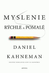 Myslenie rýchle a pomalé Myslenie rýchle a pomalé