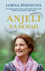 Anjeli na dosah - Lorna Byrne - Astrologie, esoterika, záhady Anjeli na dosah