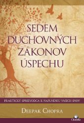 Sedem duchovných zákonov úspechu Sedem duchovných zákonov úspechu