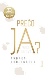 Prečo ja? - Andrea Coddington - Romantika Prečo ja?