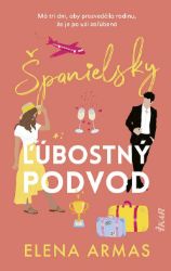 Španielsky ľúbostný podvod - Elena Armas - Romantické Španielsky ľúbostný podvod