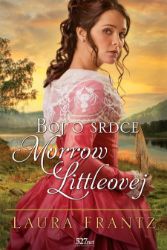 Boj o srdce Morrow Littleovej - Historické romány Boj o srdce Morrow Littleovej