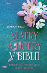 Matky a dcéry v Biblii Matky a dcéry v Biblii