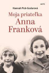 Moja priateľka A. Franková Moja priateľka A. Franková