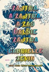 Zajtra. A zajtra, a zas ďalšie zajtra - Romány Zajtra. A zajtra, a zas ďalšie zajtra