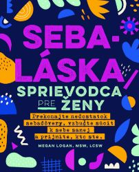 Sebaláska: Sprievodca pre ženy Sebaláska: Sprievodca pre ženy