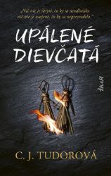 Upálené dievčatá - C. J. Tudor - Thrillery Upálené dievčatá
