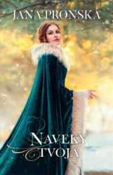 Naveky tvoja - Historické romány Naveky tvoja