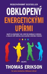 Obklopený energetickými upírmi - Thomas Erikson - Osobní rozvoj Obklopený energetickými upírmi
