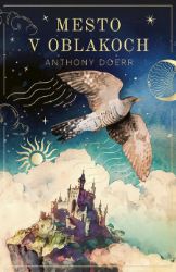 Mesto v oblakoch - Anthony Doerr - Fantasy Mesto v oblakoch
