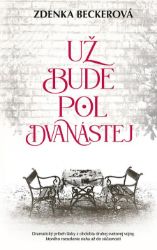 Už bude pol dvanástej Už bude pol dvanástej