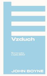 Vzduch (Živly 4) - John Boyne - Romány Vzduch (Živly 4)