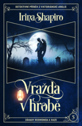 Vražda v hrobě - Krimi a detektivky Vražda v hrobě
